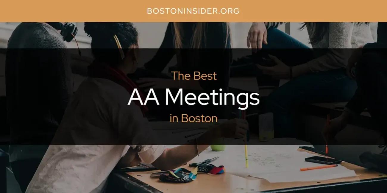 The Absolute Best AA Meetings in Boston  [Updated 2024]