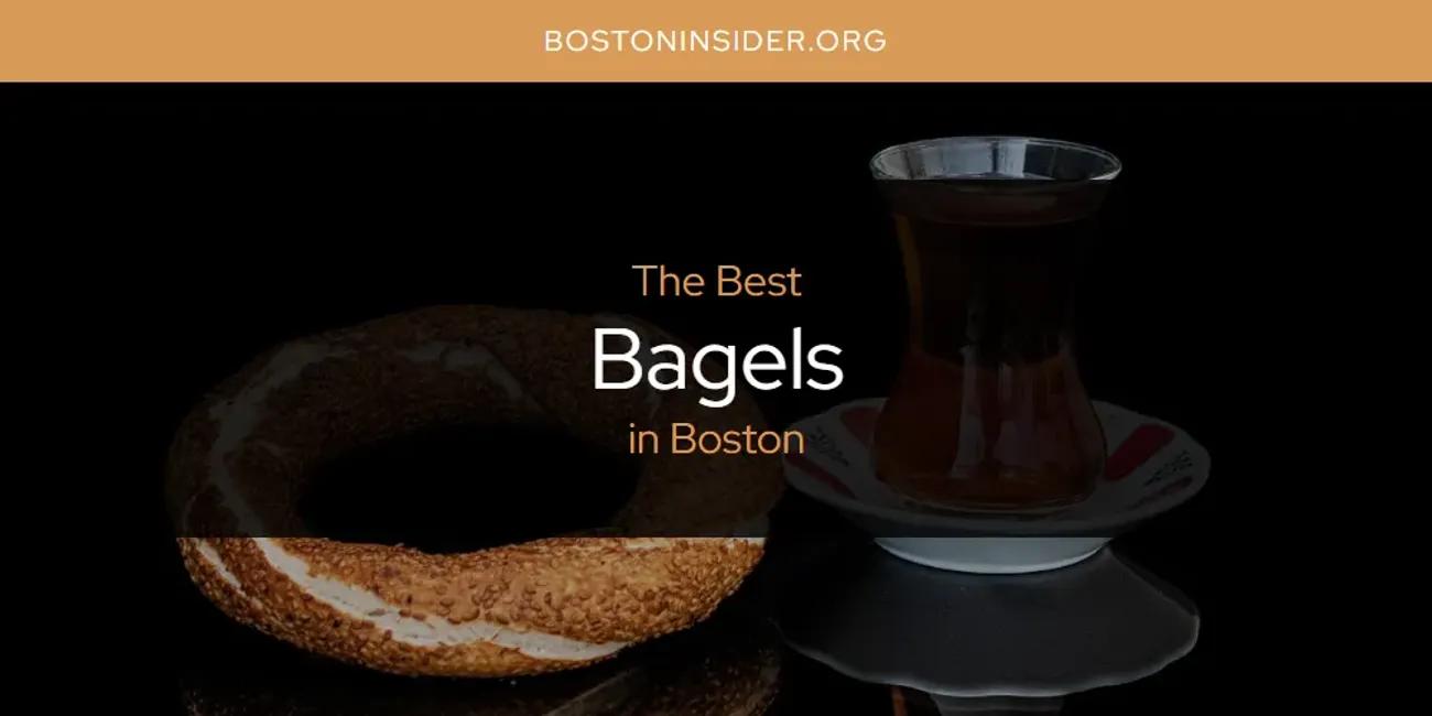 The Absolute Best Bagels in Boston  [Updated 2024]