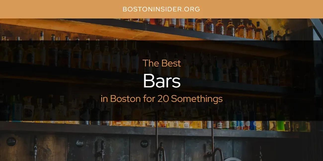 The Absolute Best Bars in Boston for 20 Somethings  [Updated 2024]