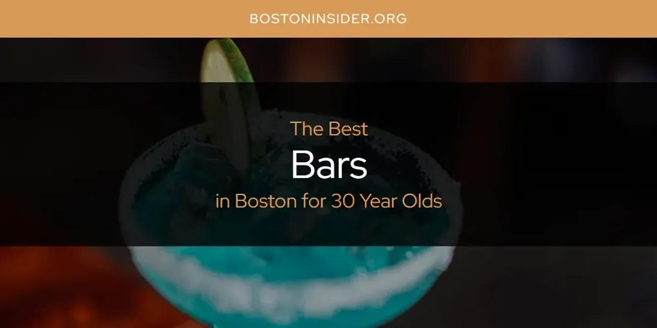 The Absolute Best Bars in Boston for 30 Year Olds  [Updated 2024]