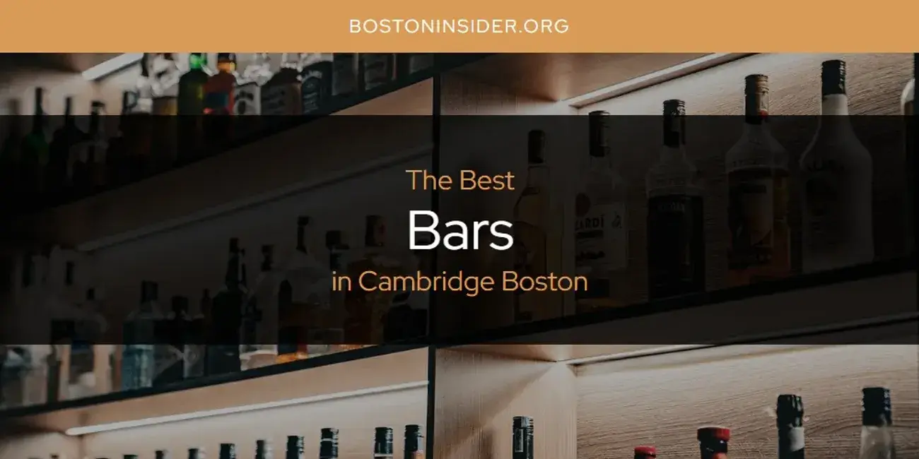 The Absolute Best Bars in Cambridge Boston  [Updated 2024]