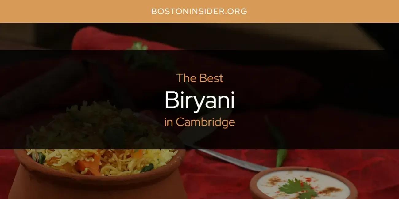 The Absolute Best Biryani in Cambridge  [Updated 2025]