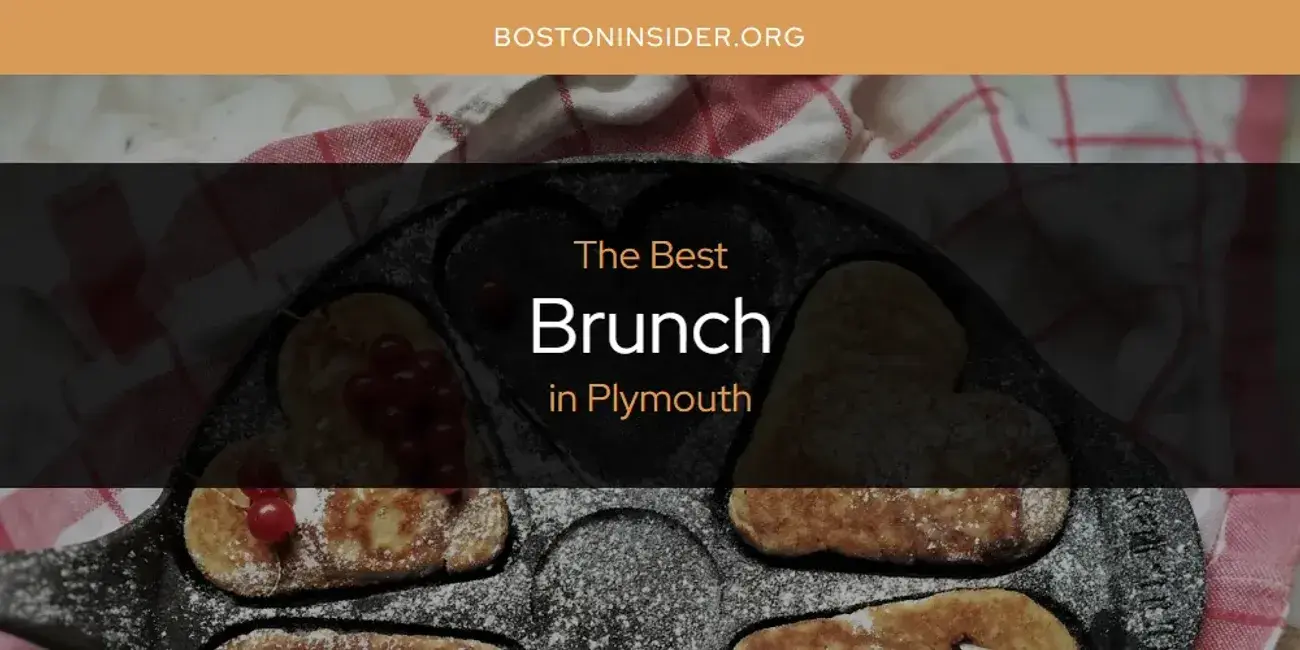 The Absolute Best Brunch in Plymouth  [Updated 2024]