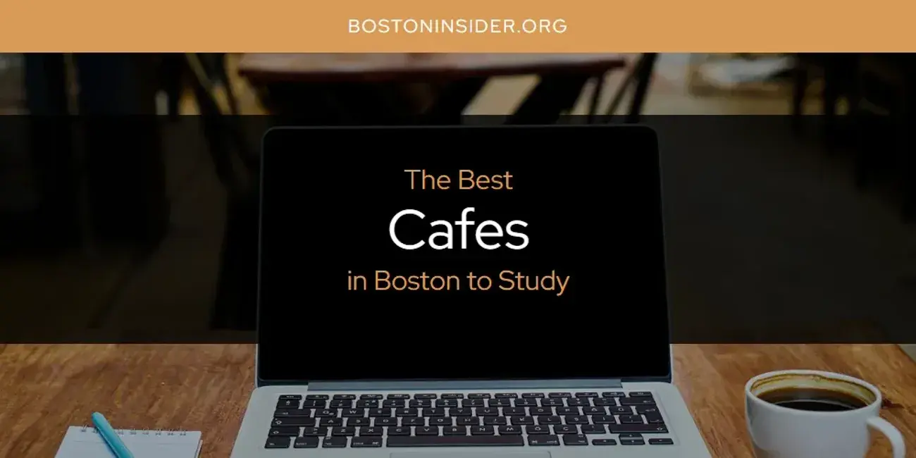 The Absolute Best Cafes in Boston to Study  [Updated 2024]