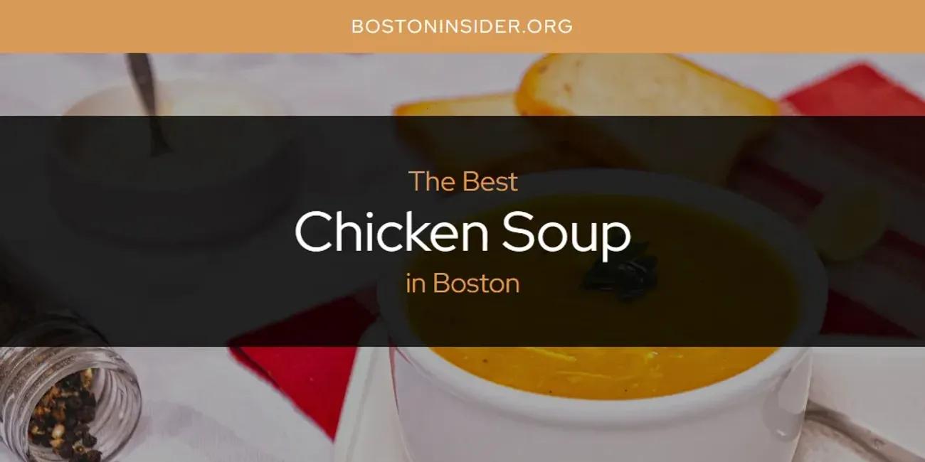 The Absolute Best Chicken Soup in Boston  [Updated 2024]