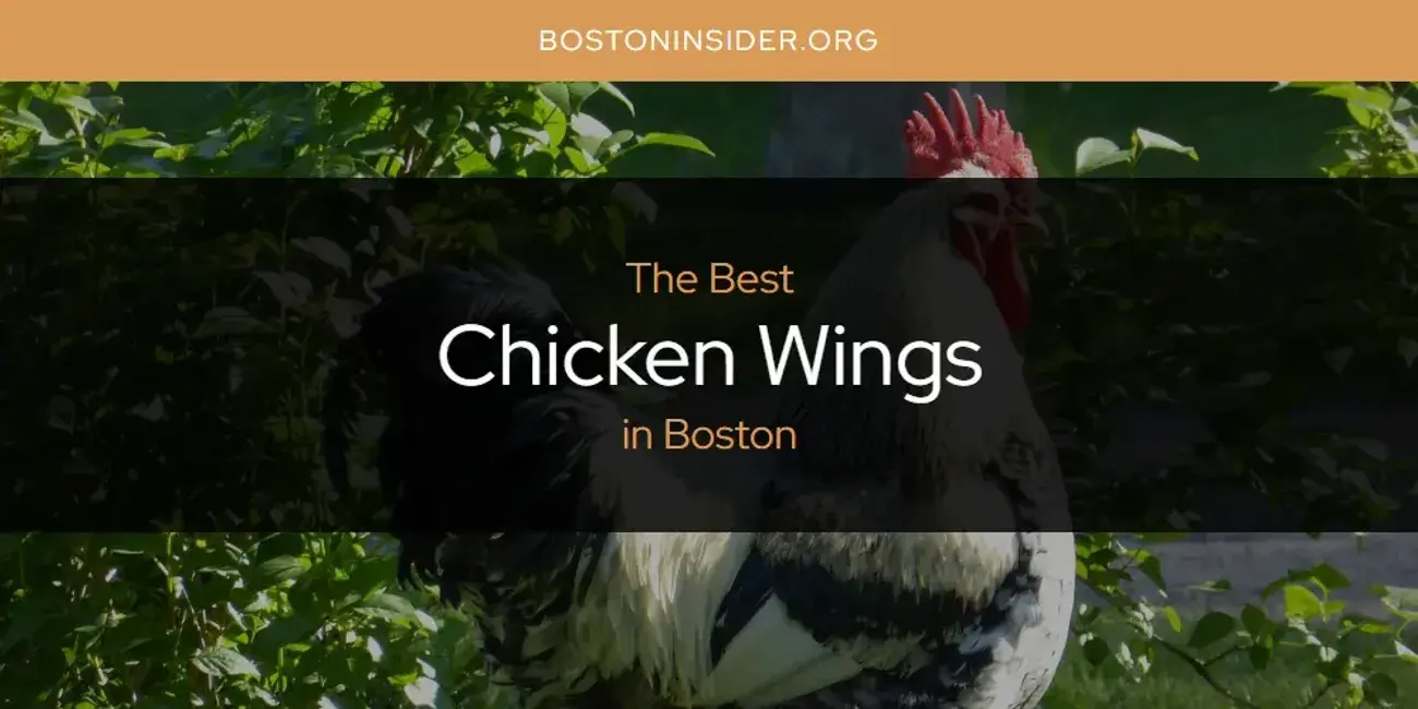 The Absolute Best Chicken Wings in Boston  [Updated 2024]