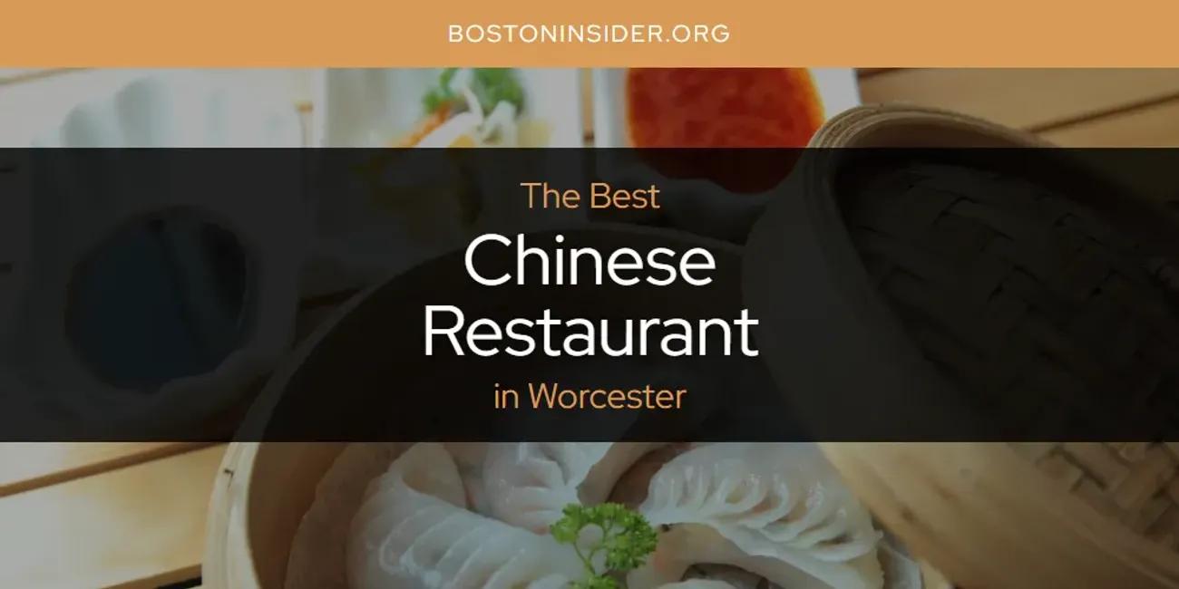 Worcester's Best Chinese Restaurant [Updated 2024]