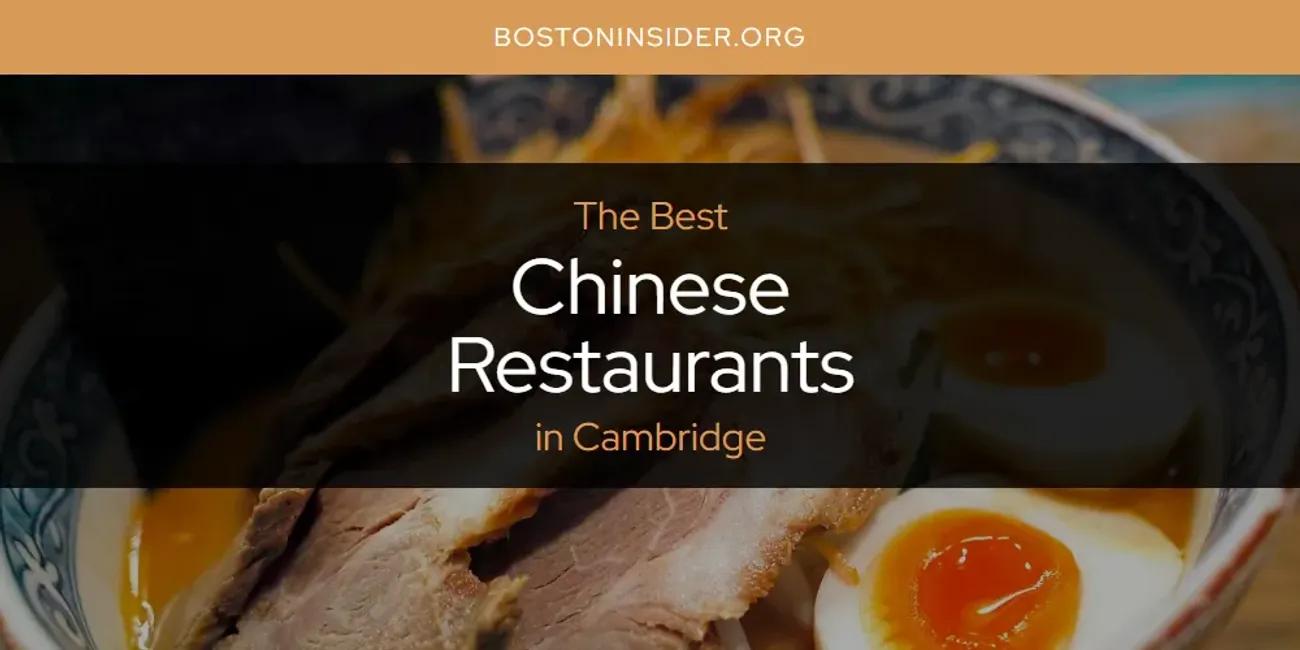 The Absolute Best Chinese Restaurants in Cambridge  [Updated 2024]