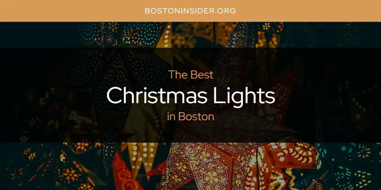 The Absolute Best Christmas Lights in Boston  [Updated 2024]