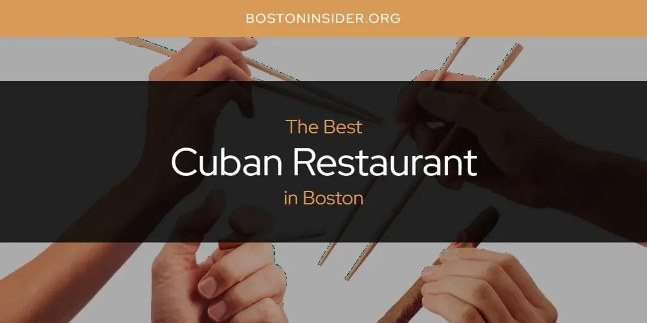 The Absolute Best Cuban Restaurant in Boston  [Updated 2024]