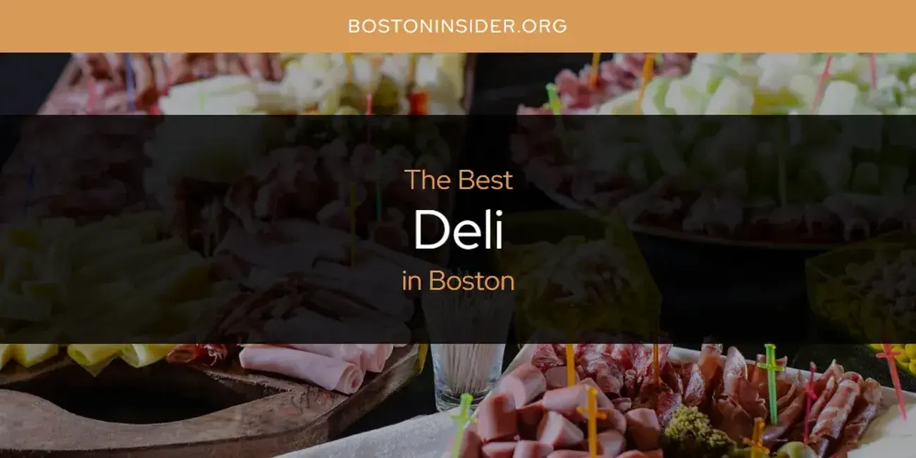 The Absolute Best Deli in Boston  [Updated 2024]