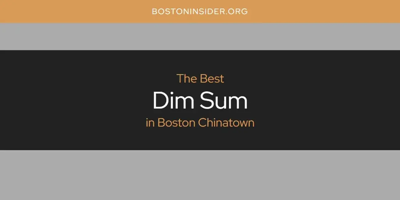 The Absolute Best Dim Sum in Boston Chinatown  [Updated 2024]