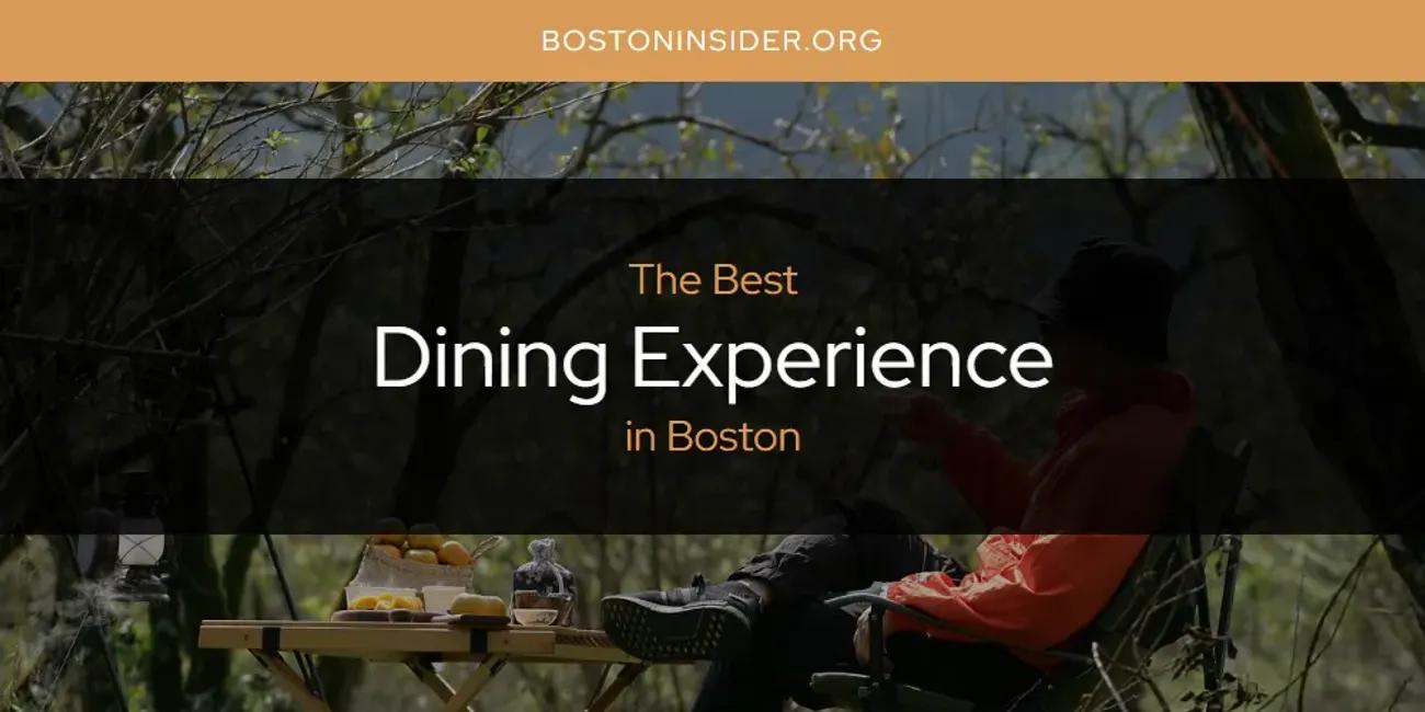 The Absolute Best Dining Experience in Boston  [Updated 2024]