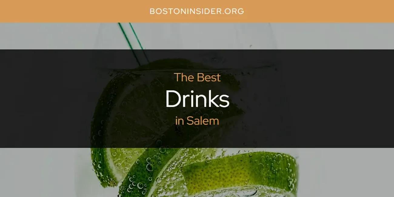 Salem's Best Drinks [Updated 2024]