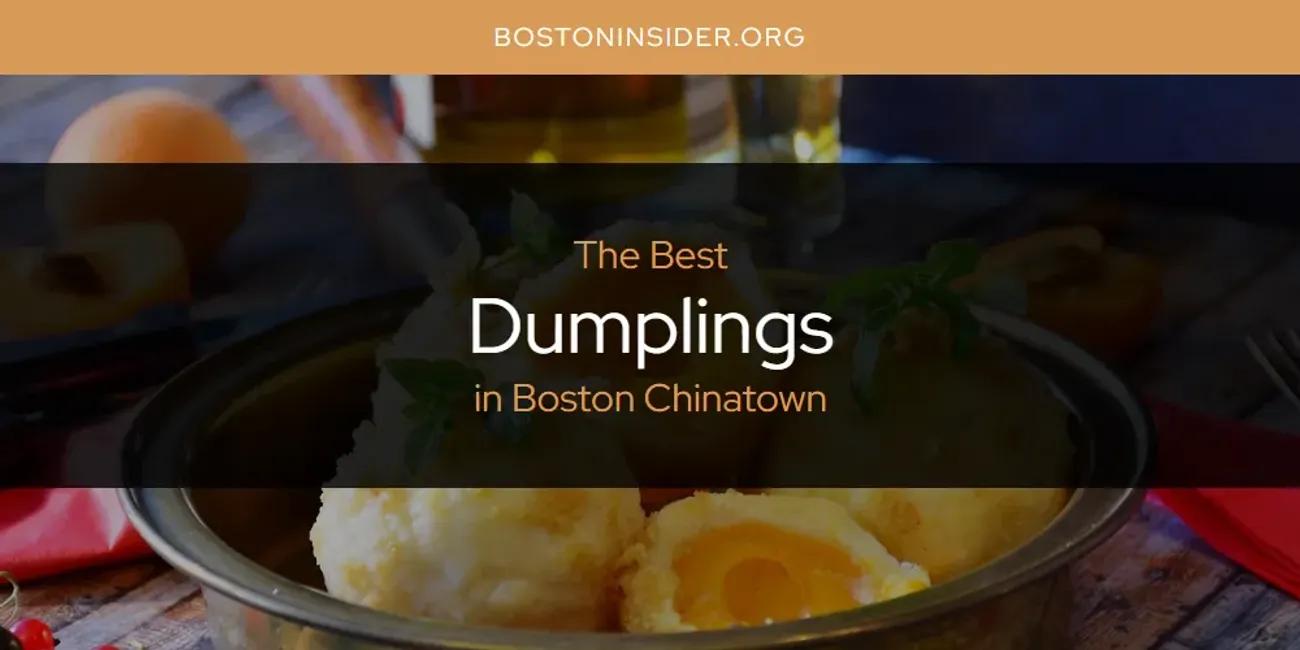 The Absolute Best Dumplings in Boston Chinatown  [Updated 2024]