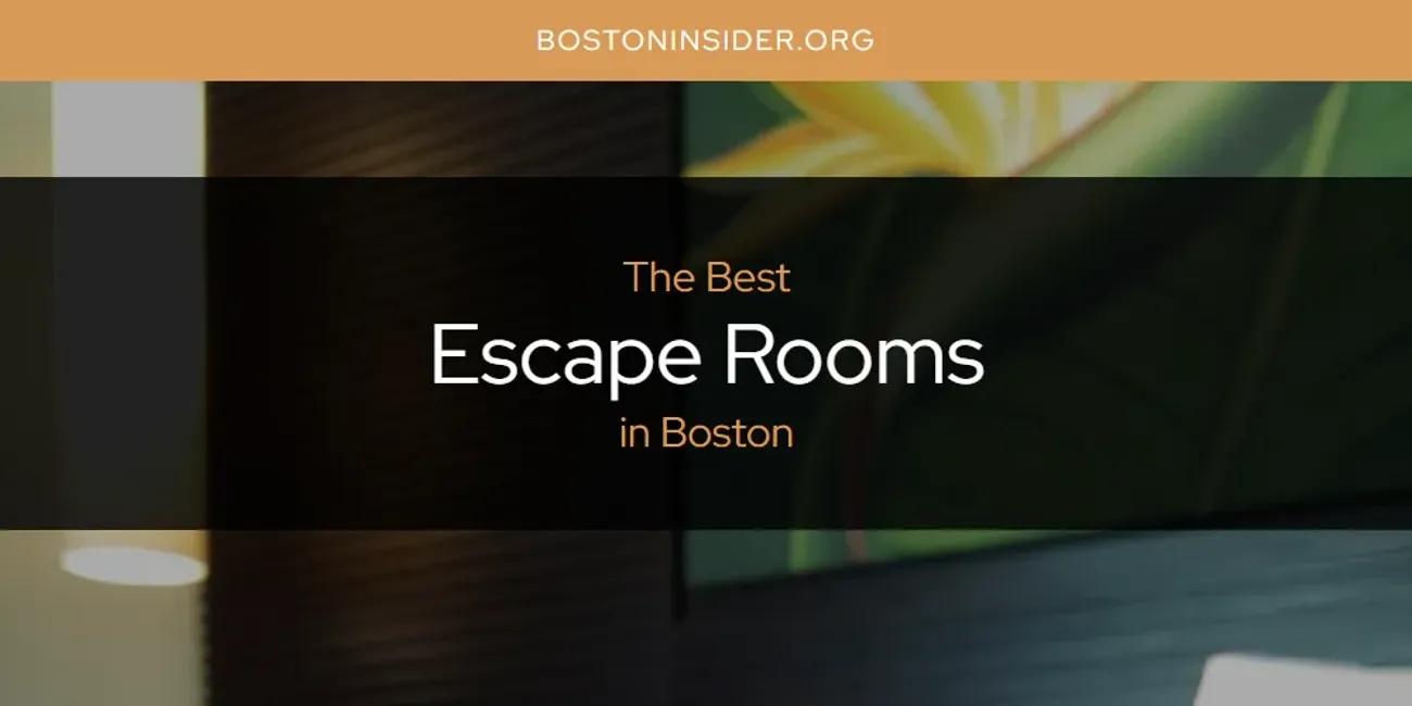 The Absolute Best Escape Rooms in Boston  [Updated 2024]