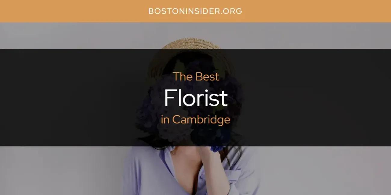 The Absolute Best Florist in Cambridge  [Updated 2025]