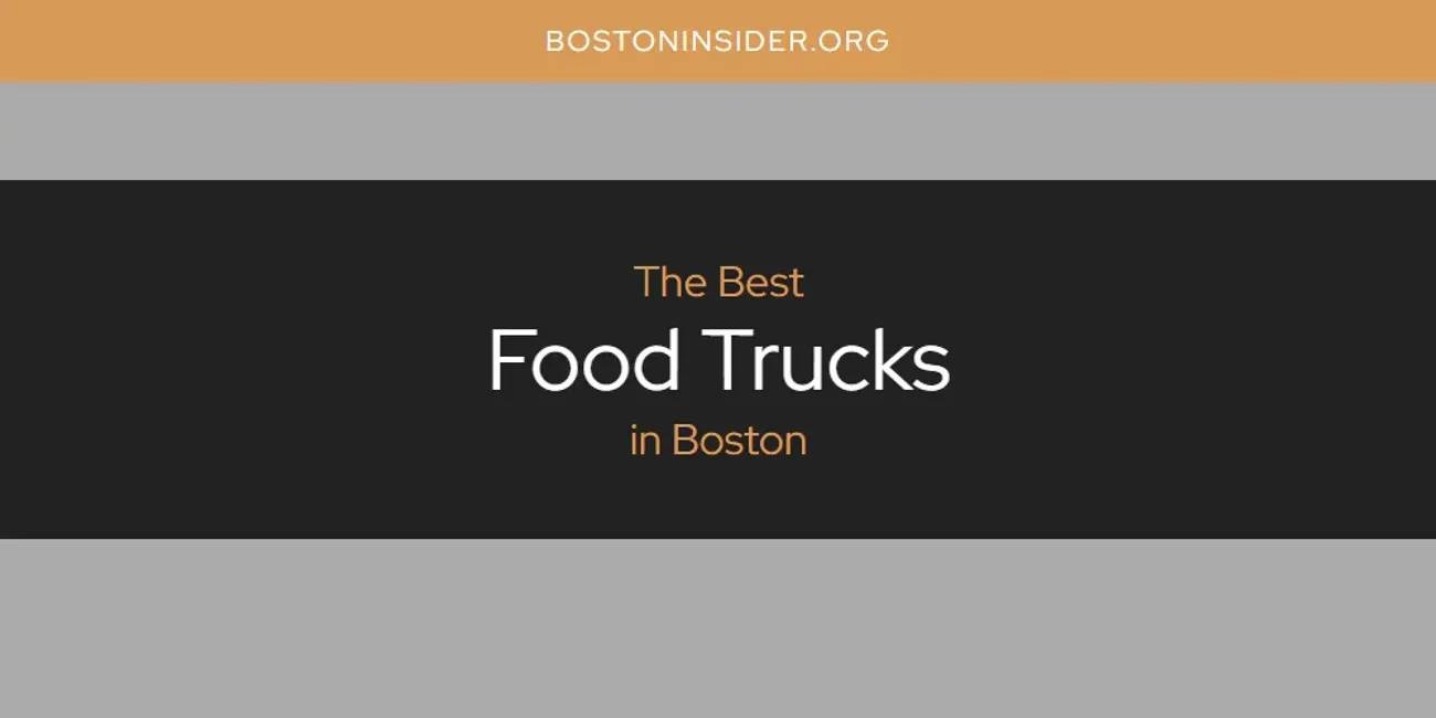 The Absolute Best Food Trucks in Boston  [Updated 2024]