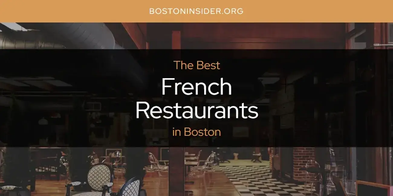 The Absolute Best French Restaurants in Boston  [Updated 2024]
