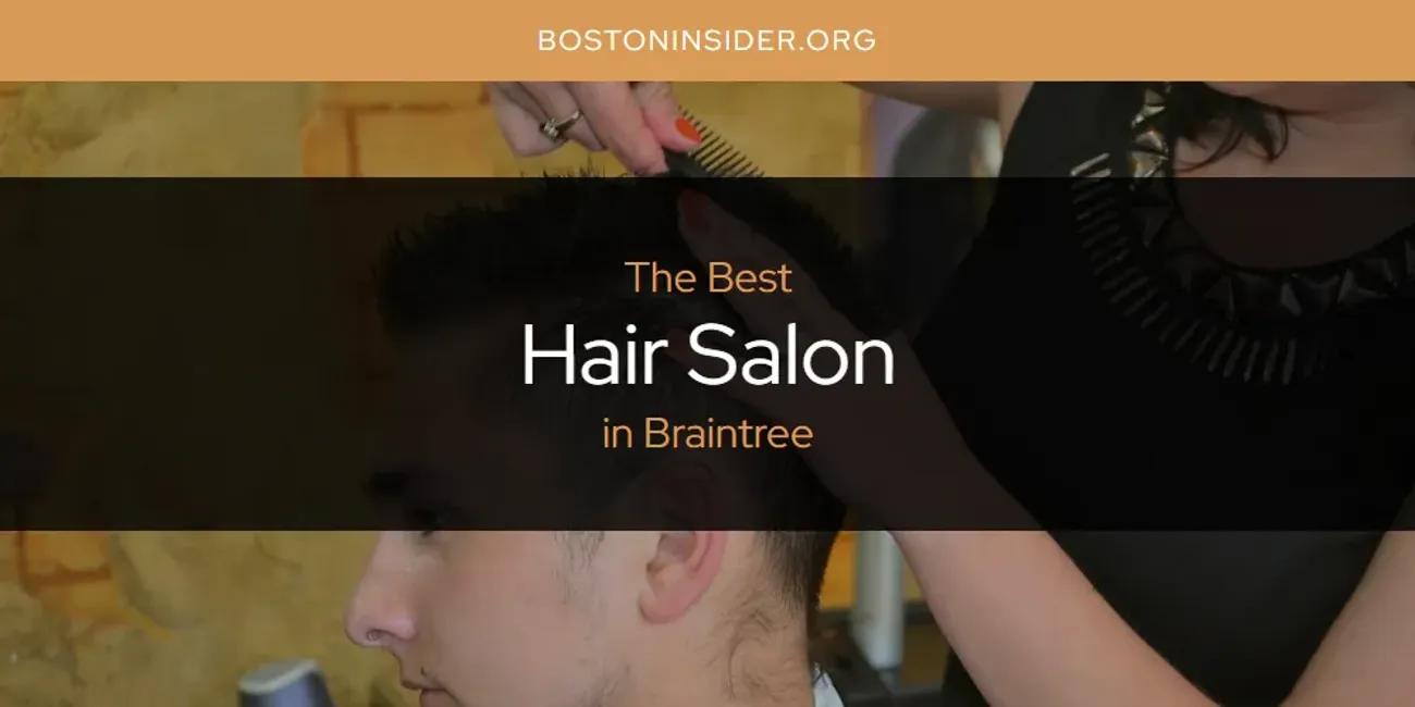 The Absolute Best Hair Salon in Braintree  [Updated 2025]