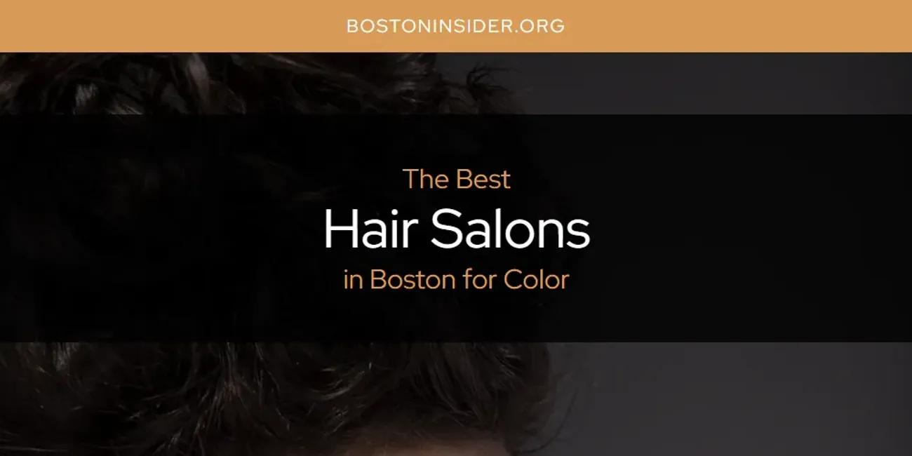 The Absolute Best Hair Salons in Boston for Color  [Updated 2024]