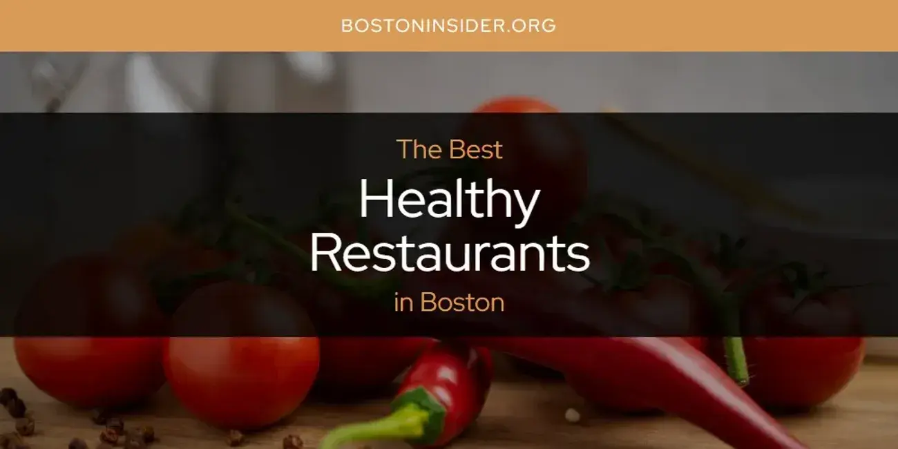 The Absolute Best Healthy Restaurants in Boston  [Updated 2024]