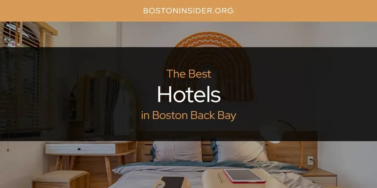 The Absolute Best Hotels in Boston Back Bay  [Updated 2024]