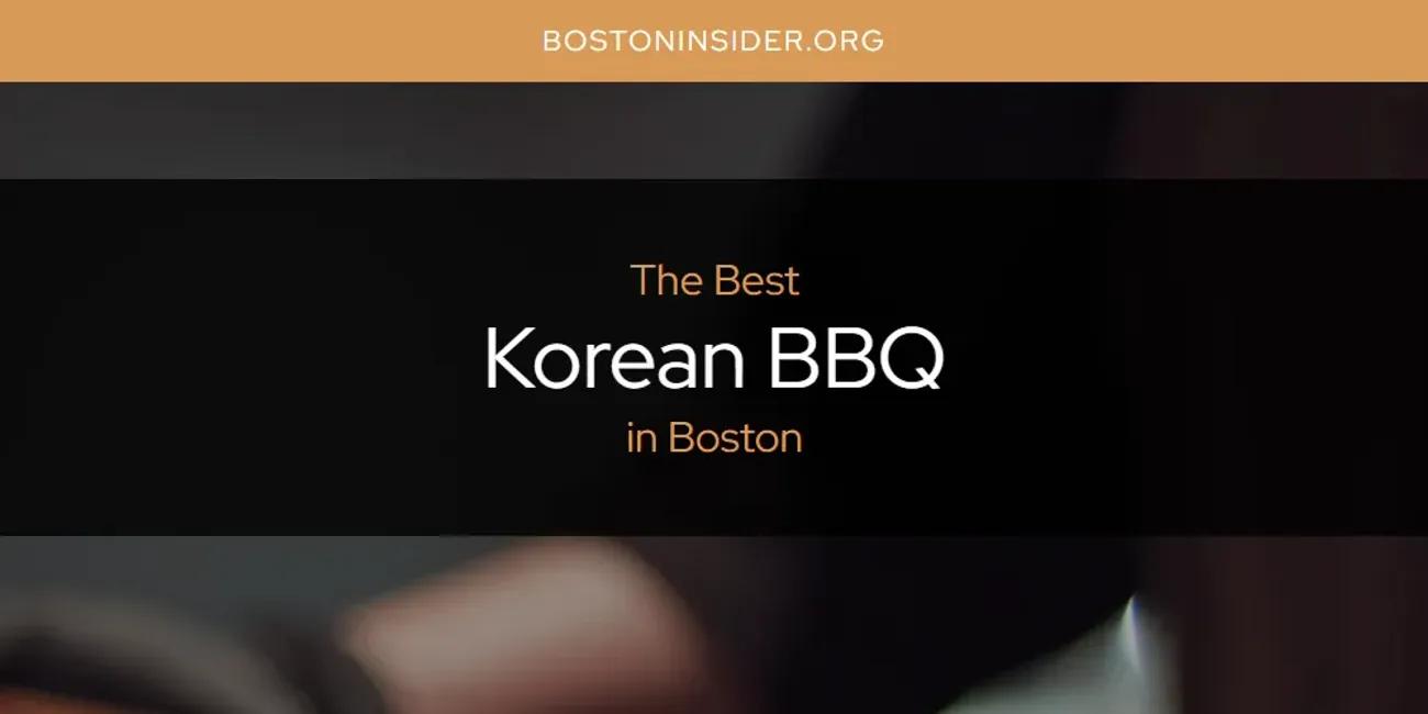 The Absolute Best Korean BBQ in Boston  [Updated 2024]