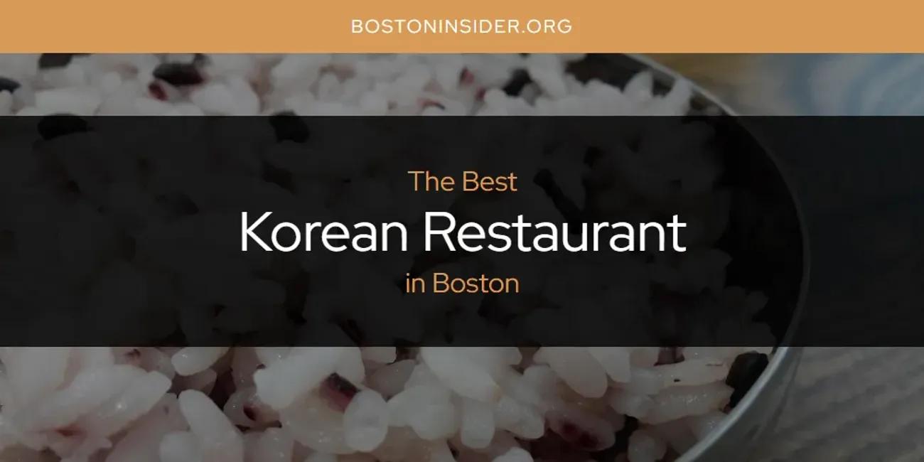 The Absolute Best Korean Restaurant in Boston  [Updated 2024]