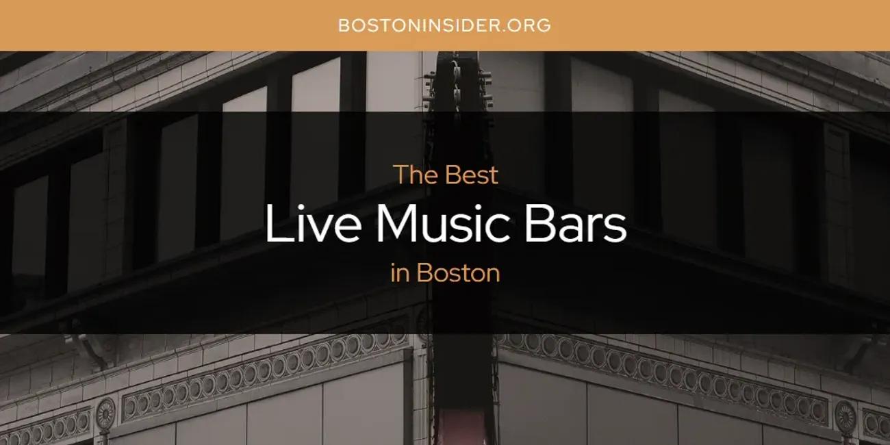 The Absolute Best Live Music Bars in Boston  [Updated 2024]