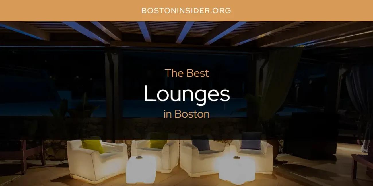 The Absolute Best Lounges in Boston  [Updated 2024]