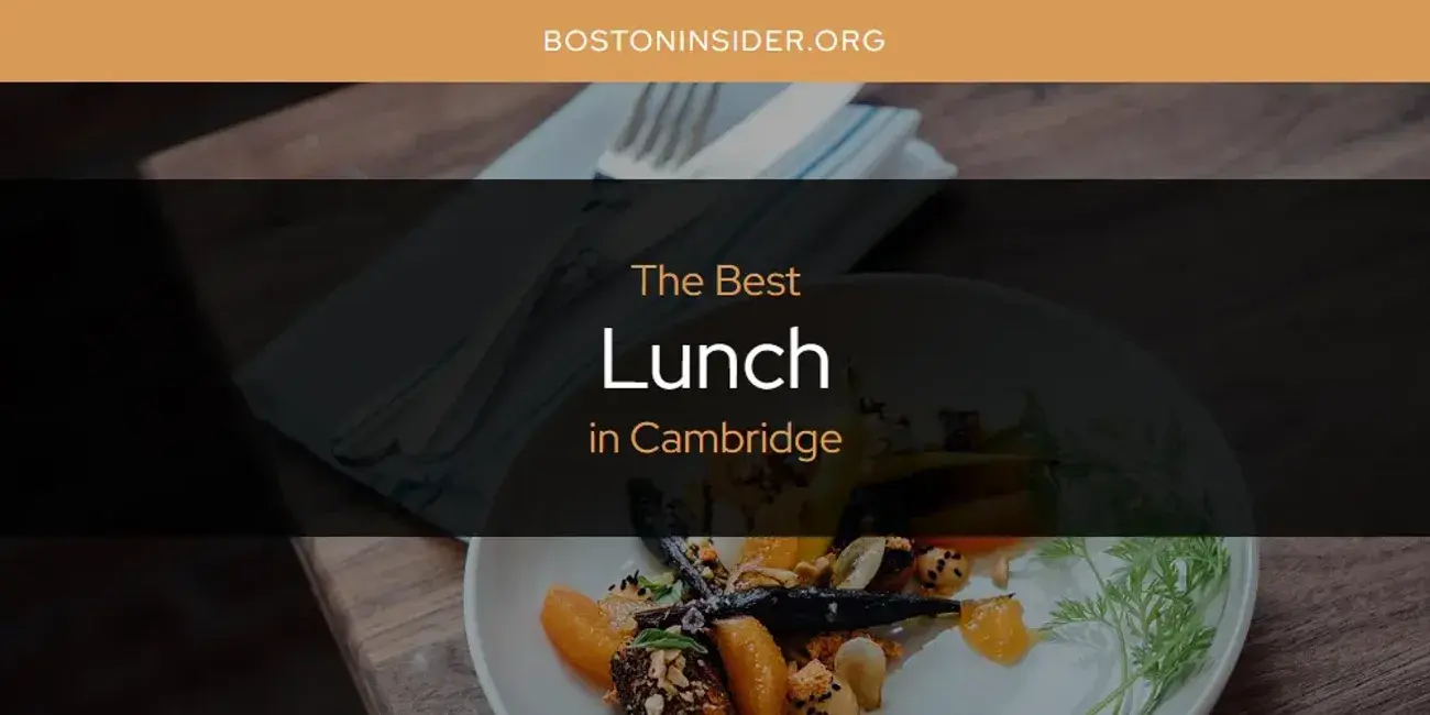 Cambridge's Best Lunch [Updated 2024]