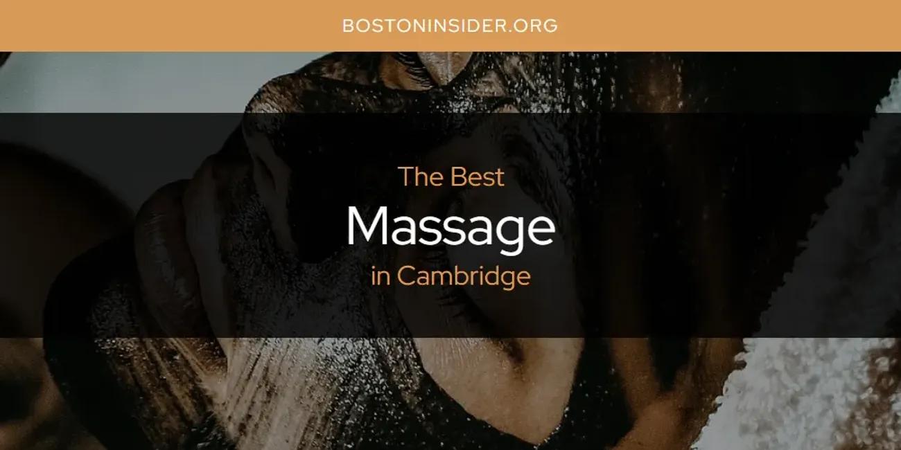 The Absolute Best Massage in Cambridge  [Updated 2024]