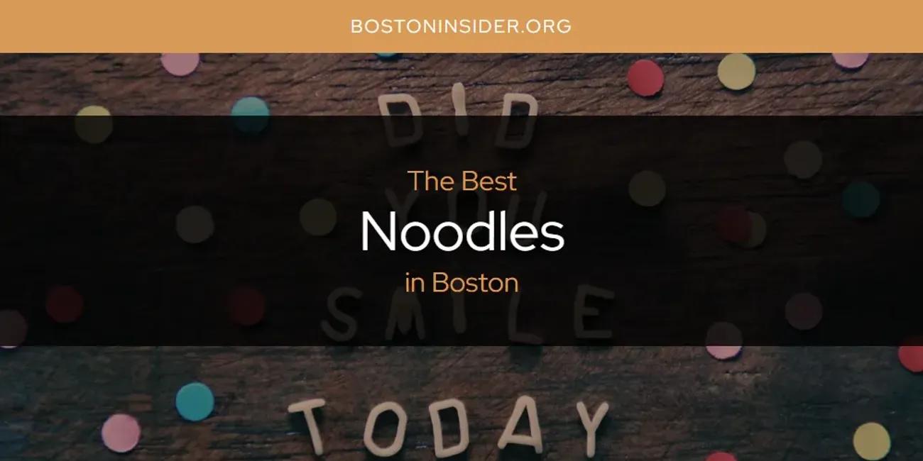 The Absolute Best Noodles in Boston  [Updated 2024]