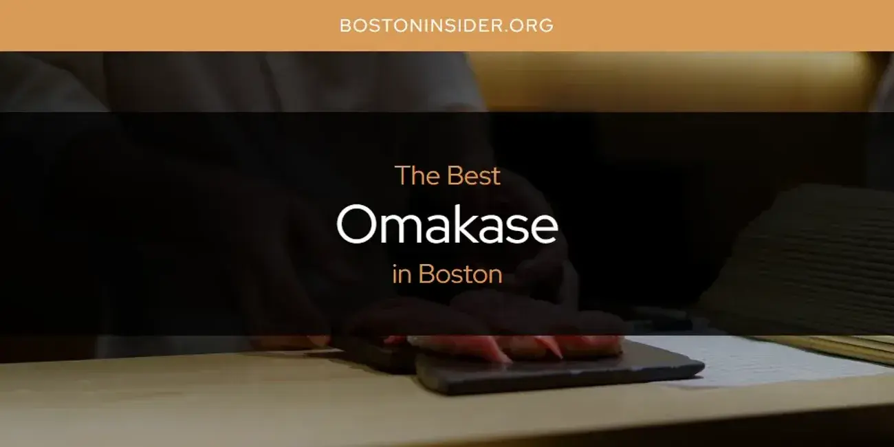 Boston's Best Omakase [Updated 2024]
