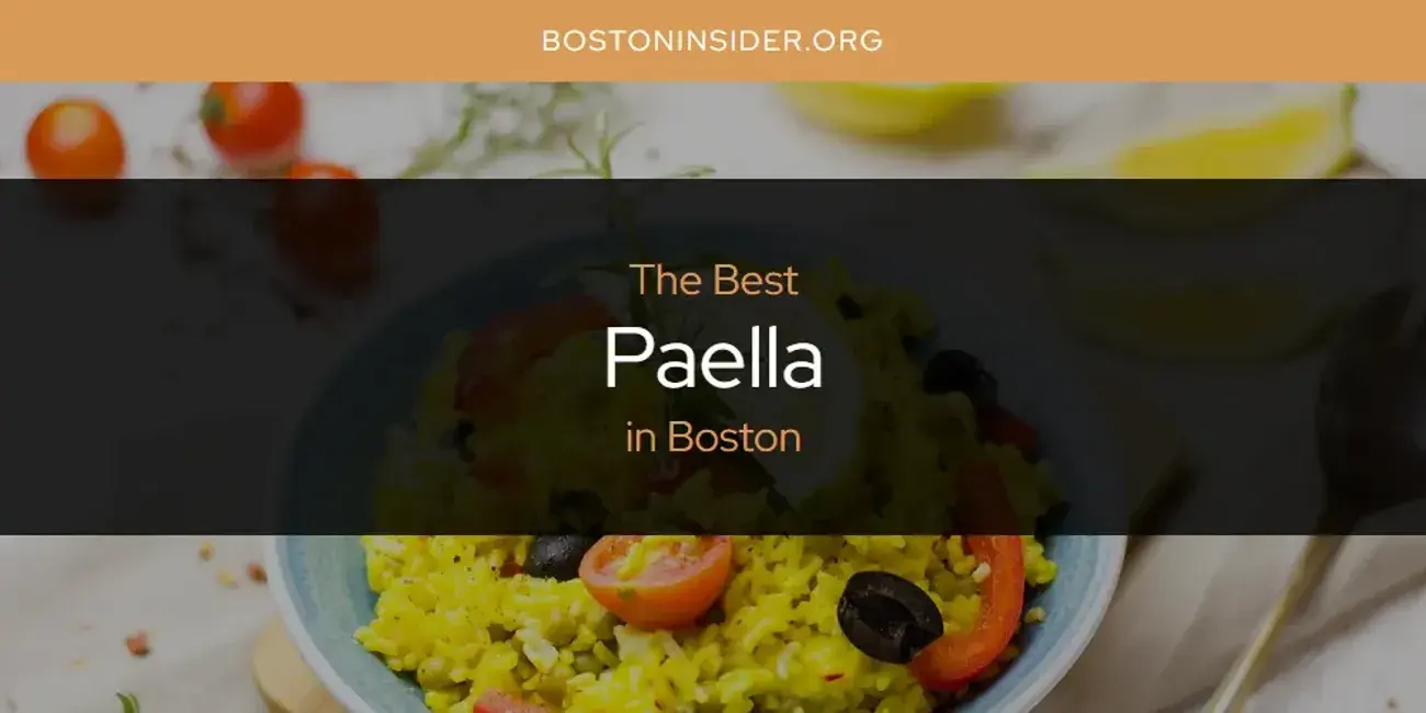 Boston's Best Paella [Updated 2024]