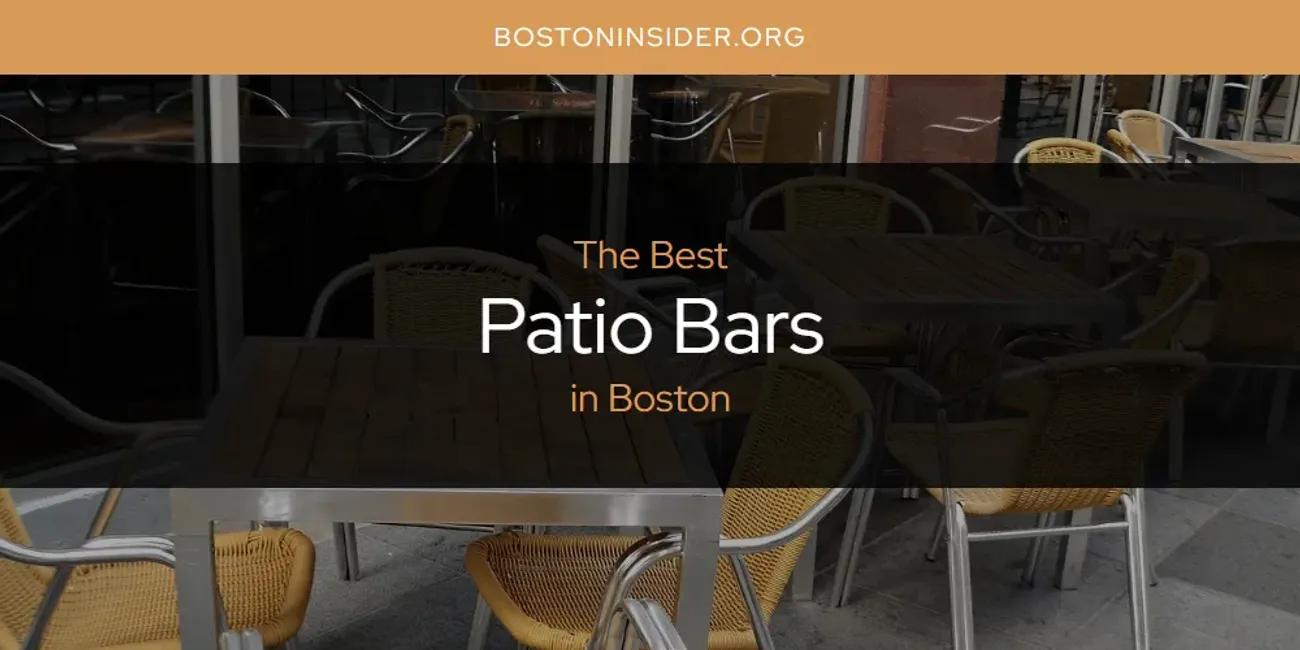 The Absolute Best Patio Bars in Boston  [Updated 2025]