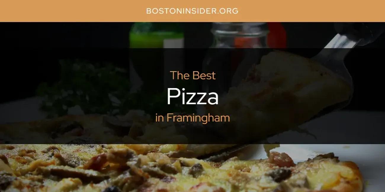 The Absolute Best Pizza in Framingham  [Updated 2024]