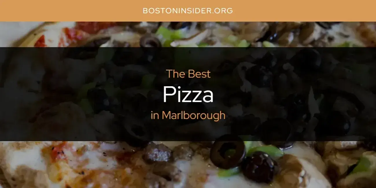 Marlborough's Best Pizza [Updated 2024]