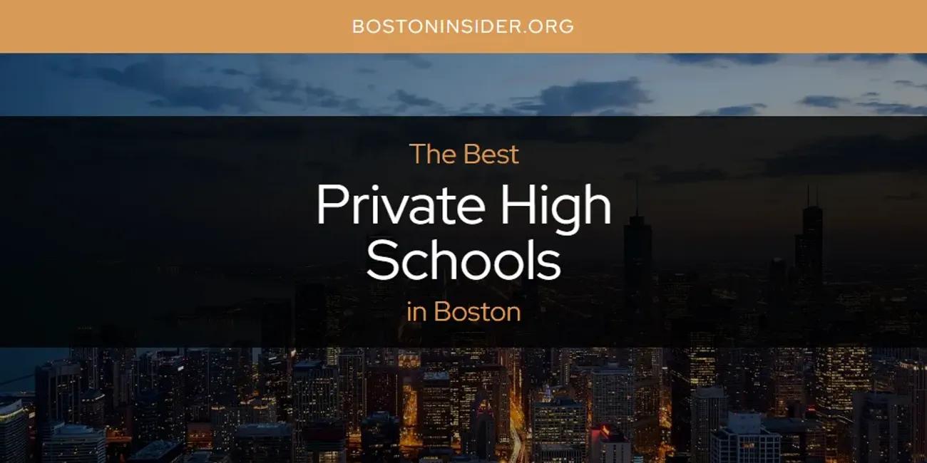 The Absolute Best Private High Schools in Boston  [Updated 2024]