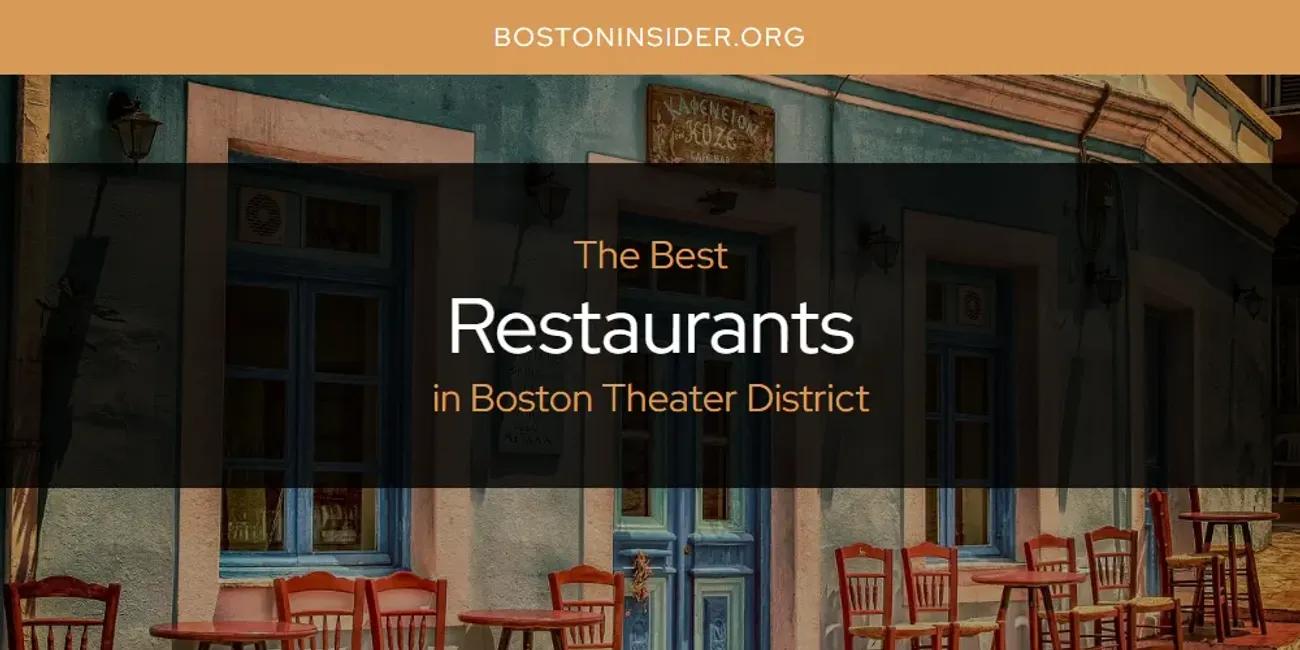 The Absolute Best Restaurants in Boston Theater District  [Updated 2024]