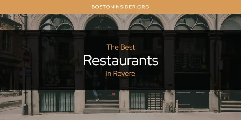 Revere's Best Restaurants [Updated 2024]