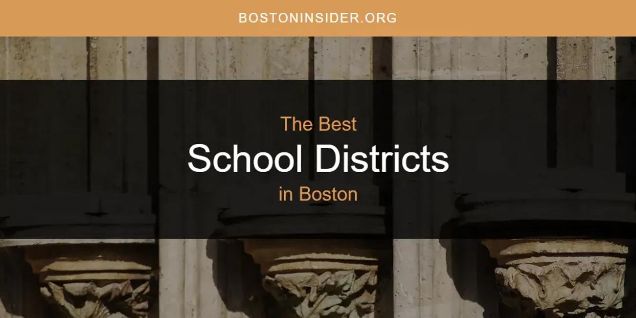 The Absolute Best School Districts in Boston  [Updated 2024]