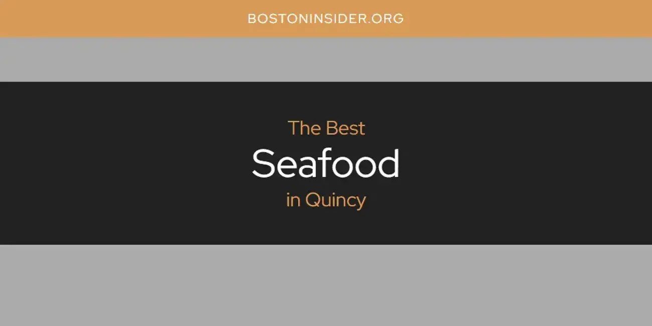 Quincy's Best Seafood [Updated 2024]
