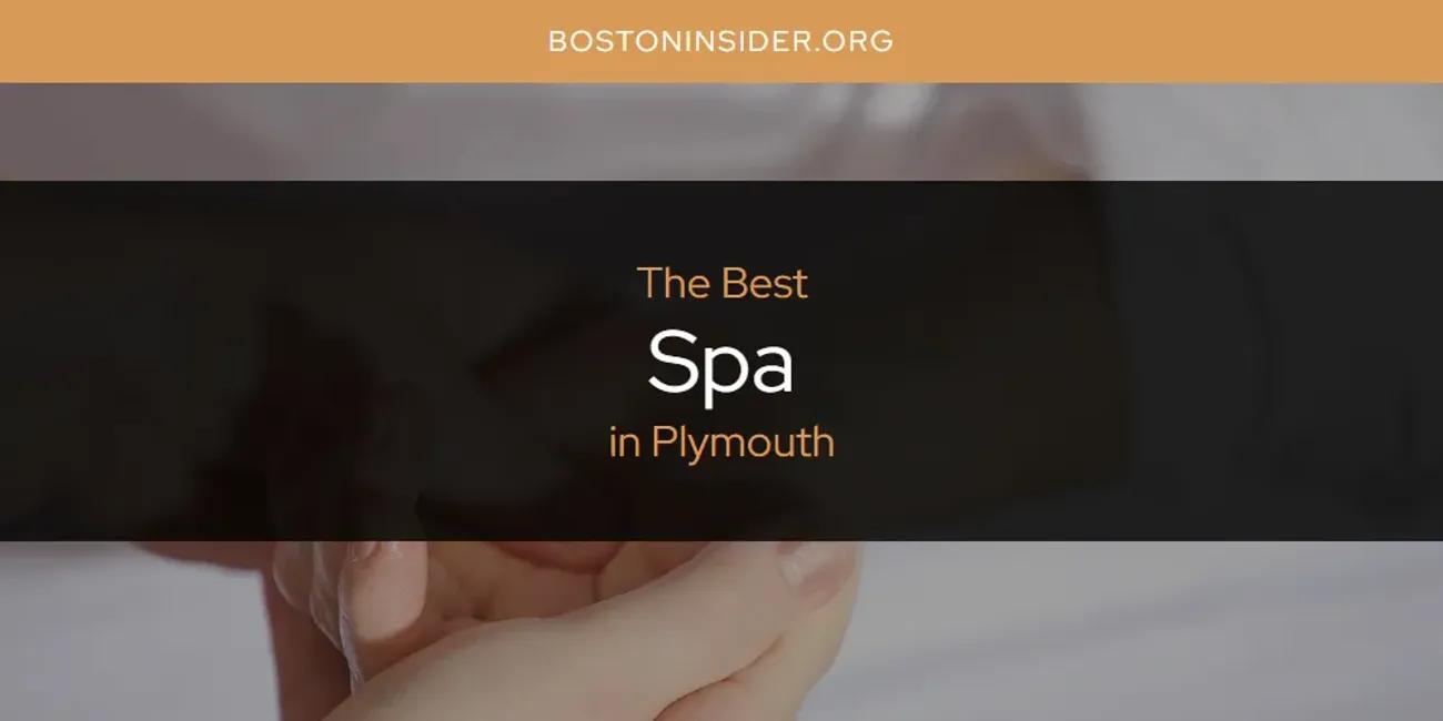 Plymouth's Best Spa [Updated 2024]