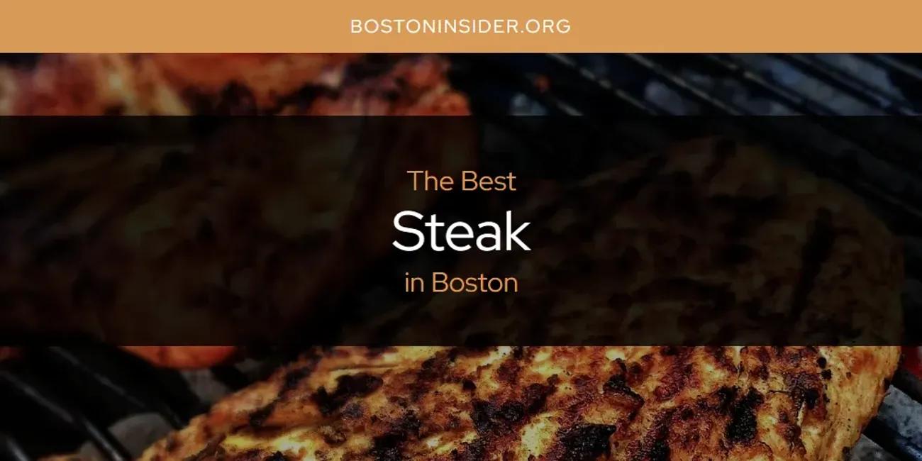 The Absolute Best Steak in Boston  [Updated 2024]