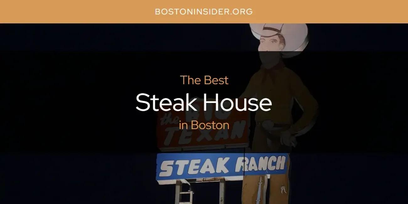 The Absolute Best Steak House in Boston  [Updated 2024]