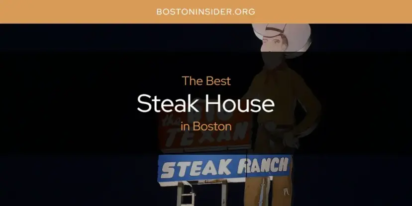 Boston's Best Steak House [Updated 2024]