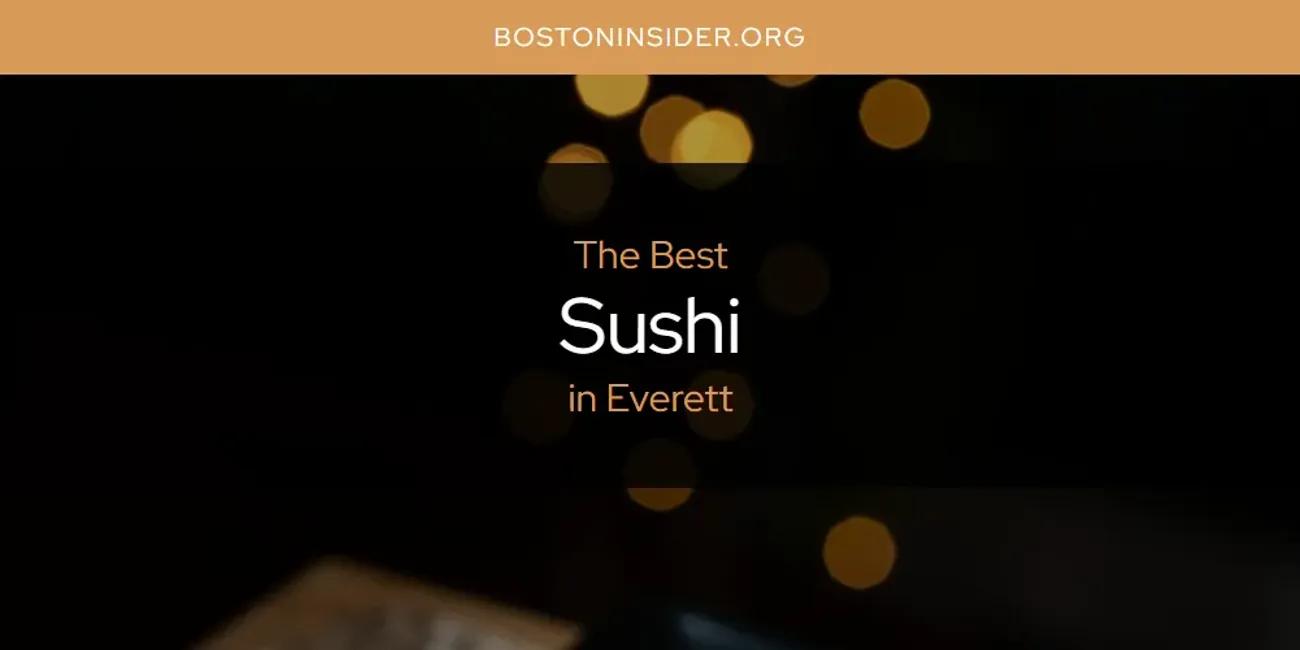 The Absolute Best Sushi in Everett  [Updated 2024]