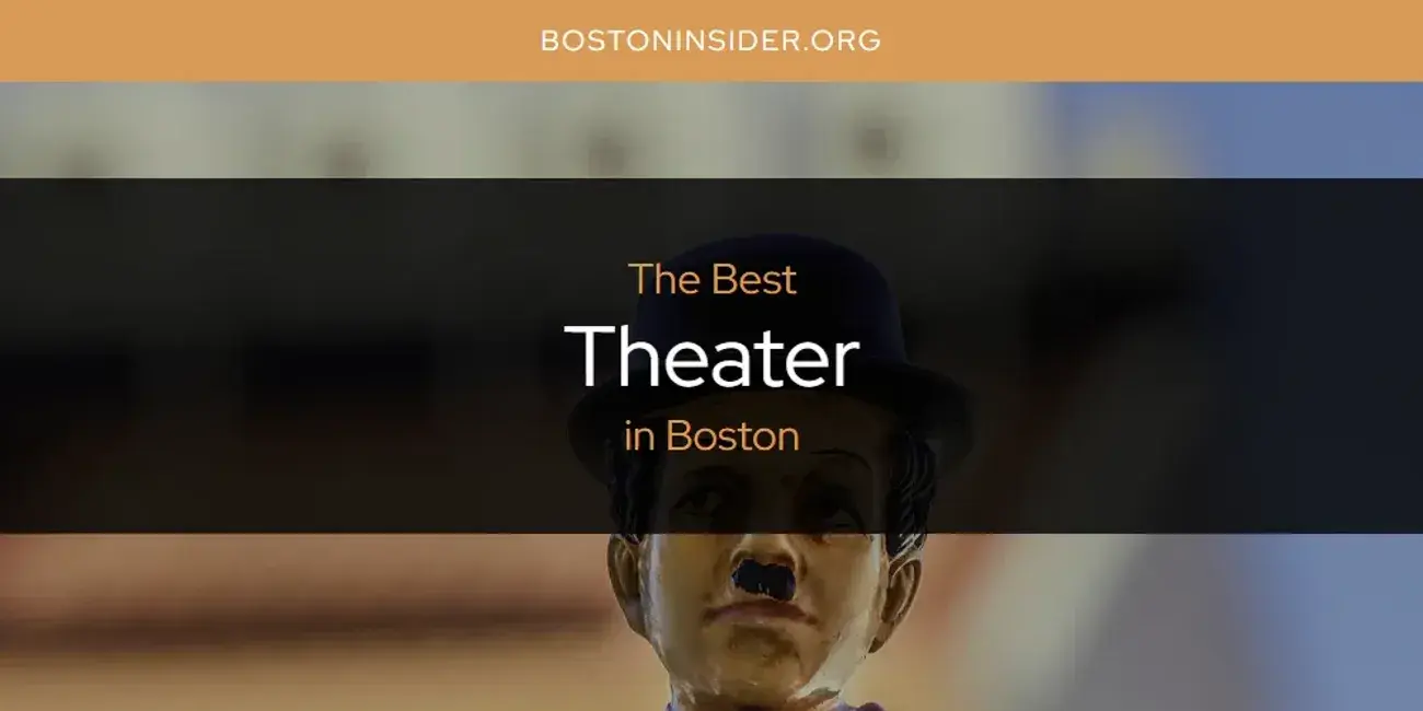 Boston's Best Theater [Updated 2024]